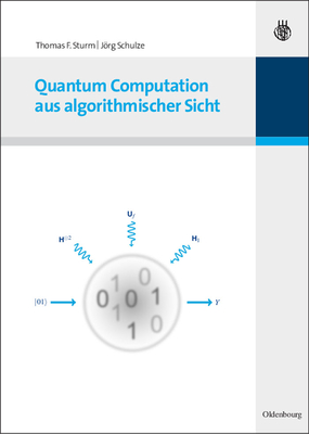 Quantum Computation Aus Algorithmischer Sicht - Sturm, Thomas F, and Schulze, J�rg