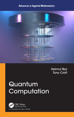 Quantum Computation - Bez, Helmut, and Croft, Tony