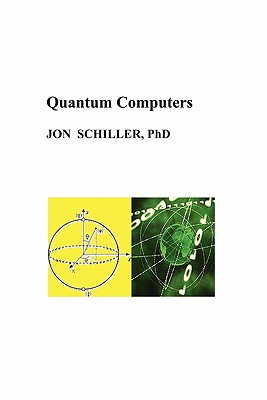 Quantum Computers - Schiller, Jon