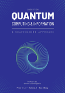 Quantum Computing and Information: A Scaffolding Approach (2e)