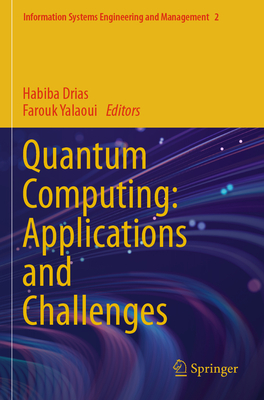 Quantum Computing: Applications and Challenges - Drias, Habiba (Editor), and Yalaoui, Farouk (Editor)