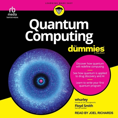 Quantum Computing for Dummies - Hurley, William, and Smith, Floyd Earl, and Whurley