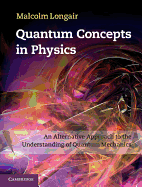 Quantum Concepts in Physics: An Alternative Approach to the Understanding of Quantum Mechanics