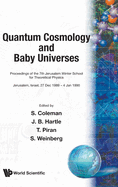 Quantum-Cosmology and Baby Un-Iverse (B