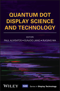 Quantum Dot Display Science and Technology