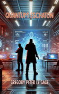 Quantum Eschaton