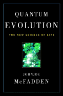 Quantum Evolution: The New Science of Life