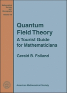Quantum Field Theory: A Tourist Guide for Mathematicians