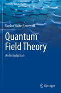 Quantum Field Theory: An Introduction