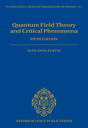 Quantum Field Theory and Critical Phenomena: Fifth Edition