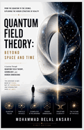 Quantum Field Theory: Beyond Space and Time