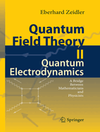 Quantum Field Theory II: Quantum Electrodynamics: A Bridge Between Mathematicians and Physicists