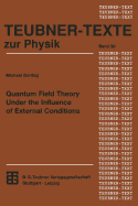 Quantum field theory under the influence of external conditions