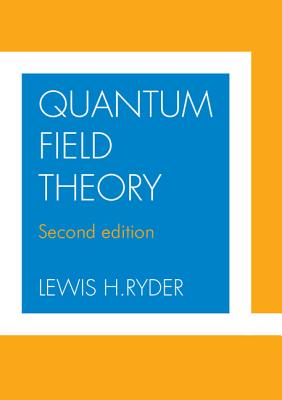 Quantum Field Theory - Ryder, Lewis H