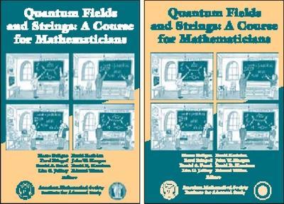 Quantum Fields and Strings; A Course for Mathematicians - Institute for Advanced Study (Princeton N J ), and Deligne, Pierre (Editor)