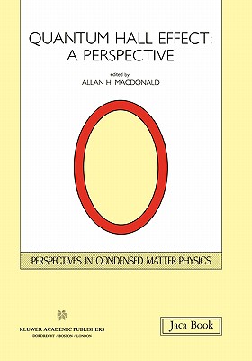 Quantum Hall Effect: A Perspective - MacDonald, A H (Editor)
