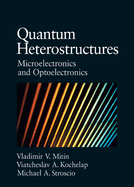 Quantum Heterostructures: Microelectronics and Optoelectronics