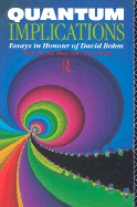 Quantum Implications: Essays in Honour of David Bohm
