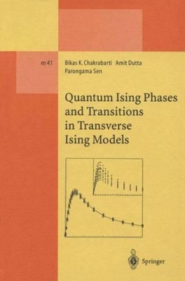 Quantum Ising Phases and Transitions in Transverse Ising Models - Chakrabarti, Bikas K (Editor), and Dutta, Amit (Editor), and Sen, Parongama (Editor)