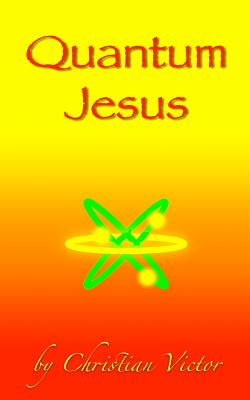 Quantum Jesus - Allen, Nathan (Contributions by), and Victor, Christian