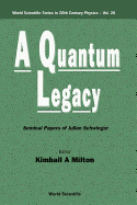 Quantum Legacy, A: Seminal Papers of Julian Schwinger