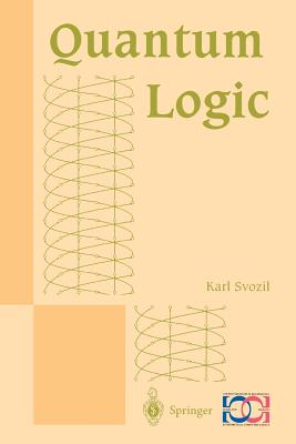 Quantum Logic - Svozil, Karl