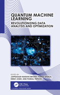 Quantum Machine Learning: Revolutionizing Data Analysis and Optimization