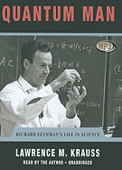 Quantum Man: Richard Feynman's Life in Science