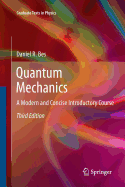 Quantum Mechanics: A Modern and Concise Introductory Course - Bes, Daniel