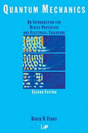 Quantum Mechanics: An Introduction for Device Physicists and Electrical Engineers, Second Edition