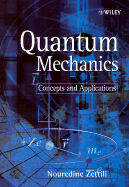 Quantum Mechanics: Concepts and Applications