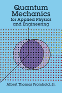 Quantum mechanics for applied physics and engineering