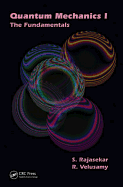 Quantum Mechanics I: The Fundamentals