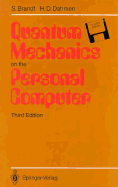 Quantum Mechanics on the Personal Computer