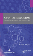 Quantum Nanosystems: Structure, Properties, and Interactions