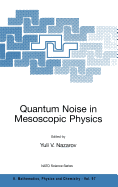 Quantum Noise in Mesoscopic Physics