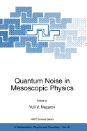 Quantum Noise in Mesoscopic Physics