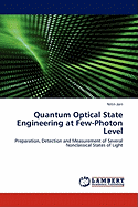 Quantum Optical State Engineering at Few-Photon Level