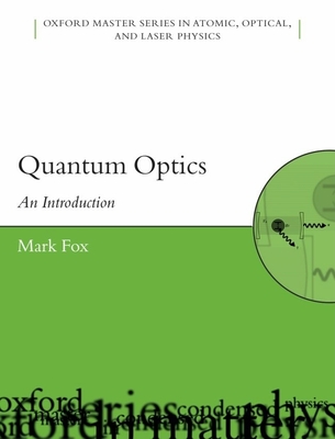 Quantum Optics: An Introduction - Fox, Mark
