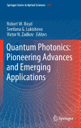 Quantum Photonics: Pioneering Advances and Emerging Applications