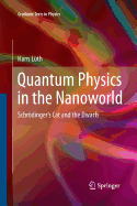 Quantum Physics in the Nanoworld: Schr�dinger's Cat and the Dwarfs