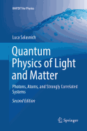 Quantum Physics of Light and Matter: Photons, Atoms, and Strongly Correlated Systems