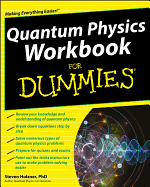 Quantum Physics Workbook for Dummies