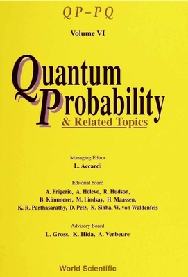 Quantum Probability and Related Topics: Qp-Pq (Volume VI) - Accardi, Luigi (Editor)