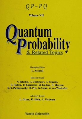 Quantum Probability and Related Topics: Qp-Pq (Volume VII) - Accardi, Luigi (Editor)