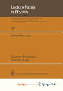 Quantum Probability - Quantum Logic