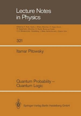 Quantum Probability - Quantum Logic - Pitowsky, Itamar