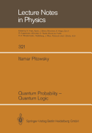 Quantum Probability -- Quantum Logic
