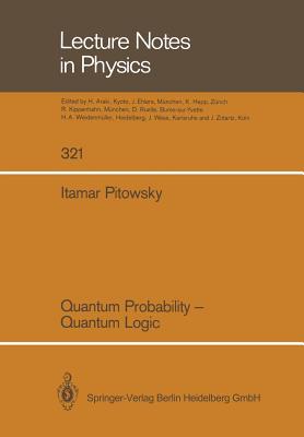Quantum Probability -- Quantum Logic - Pitowsky, Itamar