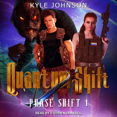Quantum Shift - Johnson, Kyle, and Graybill, Stephen (Read by)